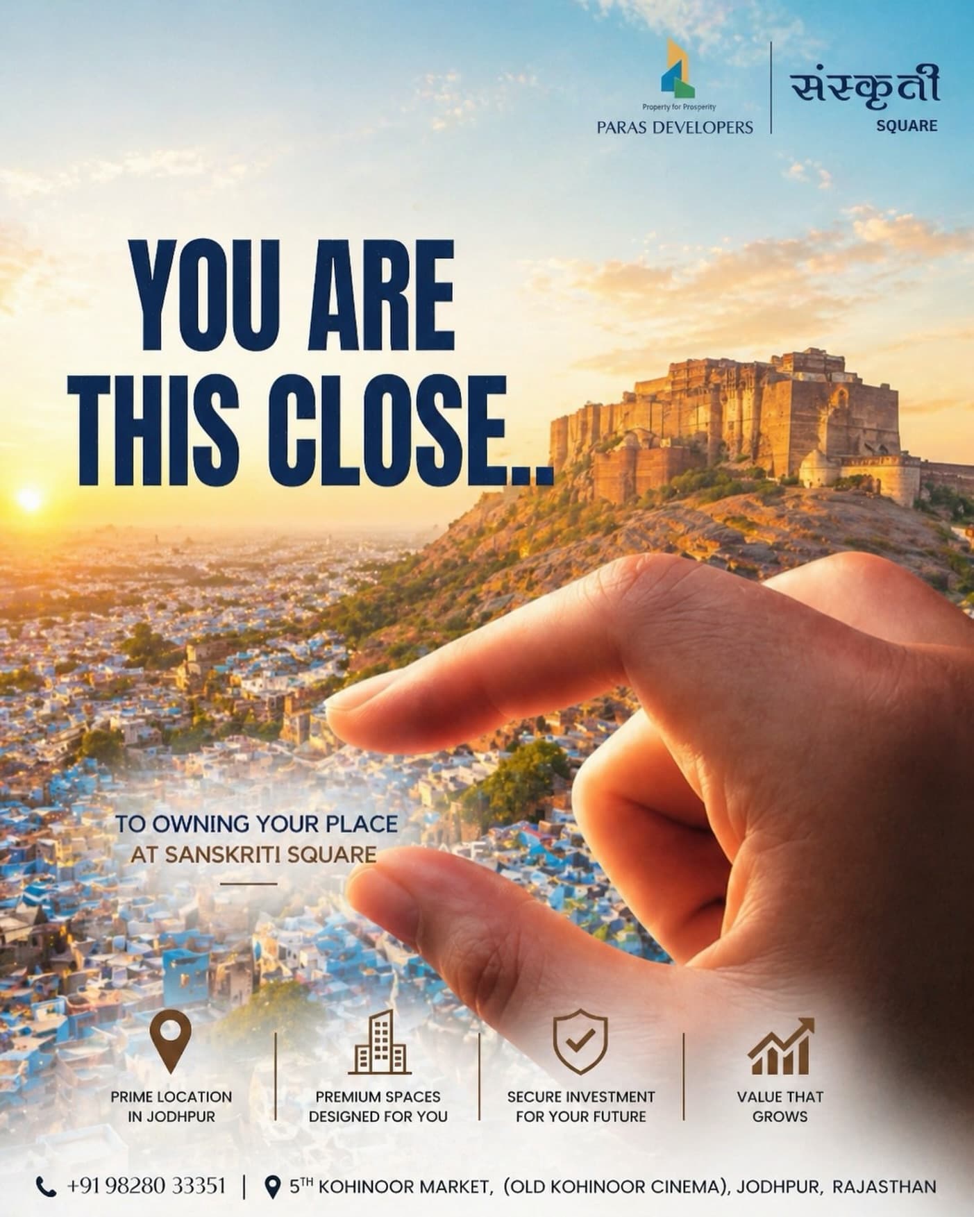 You Are This Close — Sanskriti Square, Jodhpur